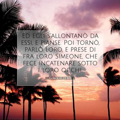 Genesi 42:24 Versetto della Bibbia Spiegato