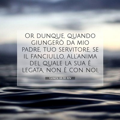 Genesi 44:30 Versetto della Bibbia Spiegato
