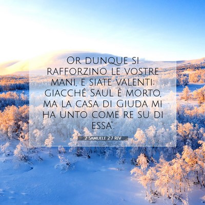 2 Samuele 2:7 RIV Immagine del Versetto della Bibbia