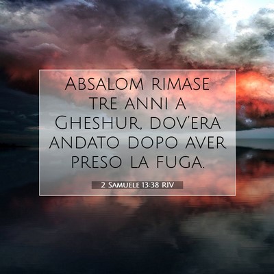 2 Samuele 13:38 RIV Immagine del Versetto della Bibbia