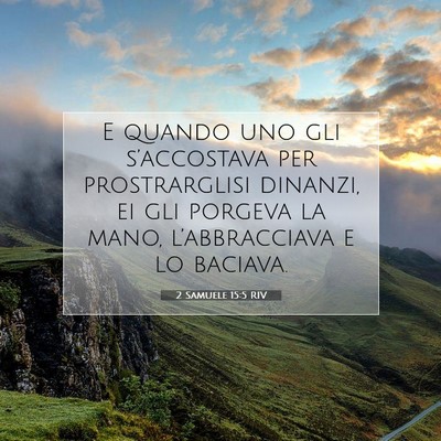 2 Samuele 15:5 RIV Immagine del Versetto della Bibbia