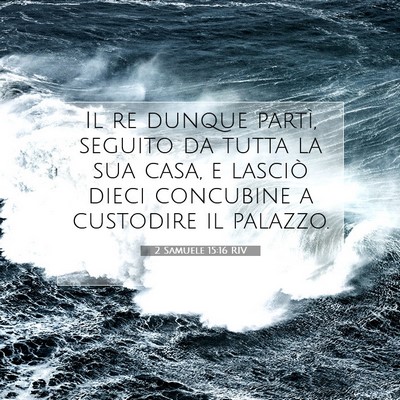 2 Samuele 15:16 RIV Immagine del Versetto della Bibbia