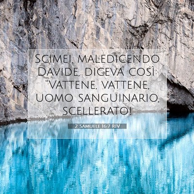 2 Samuele 16:7 RIV Immagine del Versetto della Bibbia
