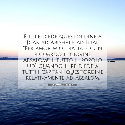2 Samuele 18:5 RIV Immagine del Versetto della Bibbia