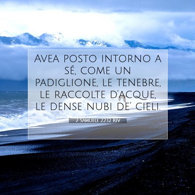 2 Samuele 22:12 RIV Immagine del Versetto della Bibbia