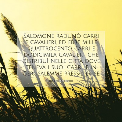 1 Re 10:26 Versetto della Bibbia Spiegato