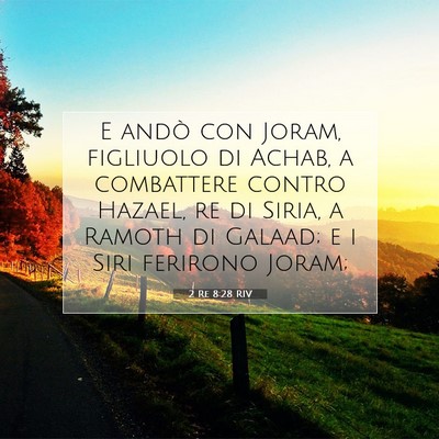 2 Re 8:28 Versetto della Bibbia Spiegato