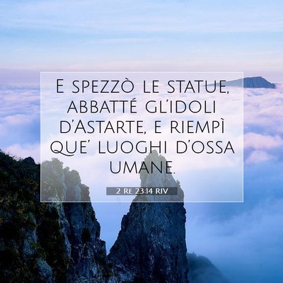 2 Re 23:14 RIV Immagine del Versetto della Bibbia