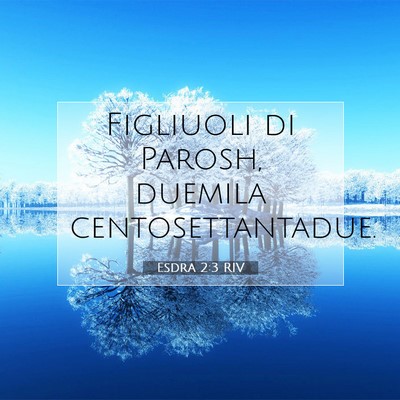 Esdra 2:3 Versetto della Bibbia Spiegato