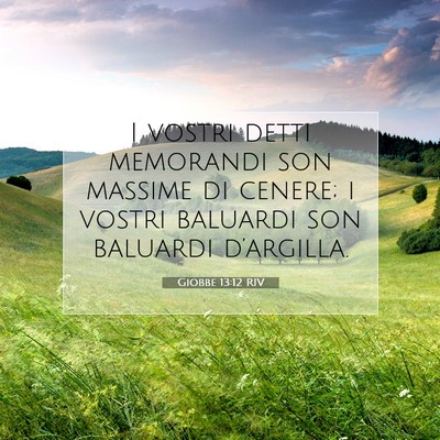 Giobbe 13:12 Versetto della Bibbia Spiegato