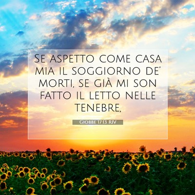 Giobbe 17:13 Versetto della Bibbia Spiegato