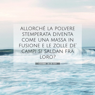 Giobbe 38:38 Versetto della Bibbia Spiegato