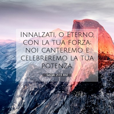 Salmi 21:13 RIV Immagine del Versetto della Bibbia