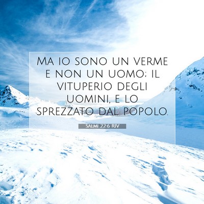Salmi 22:6 RIV Immagine del Versetto della Bibbia