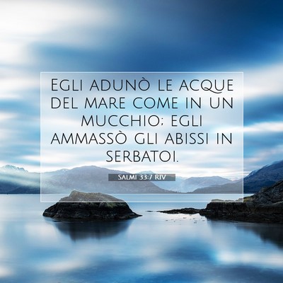Salmi 33:7 Versetto della Bibbia Spiegato