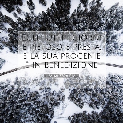Salmi 37:26 Versetto della Bibbia Spiegato