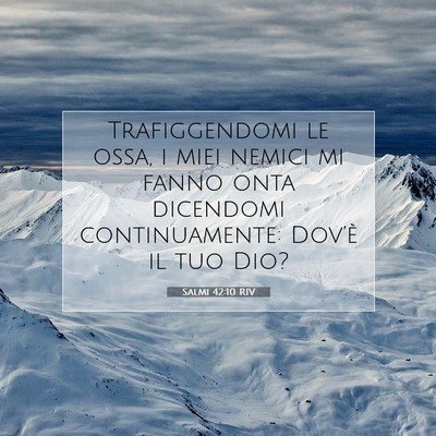 Salmi 42:10 RIV Immagine del Versetto della Bibbia