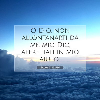 Salmi 71:12 Versetto della Bibbia Spiegato