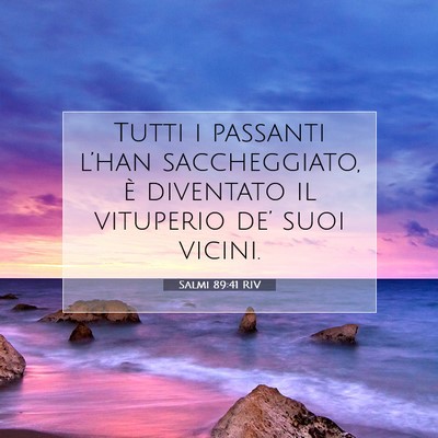 Salmi 89:41 RIV Immagine del Versetto della Bibbia