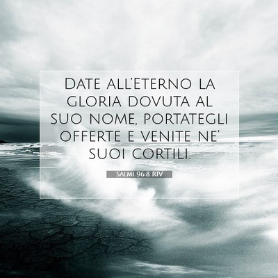 Salmi 96:8 Versetto della Bibbia Spiegato