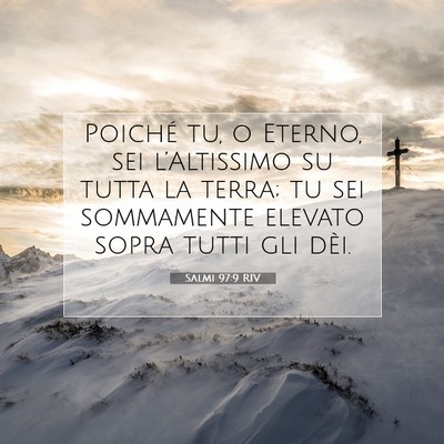 Salmi 97:9 Versetto della Bibbia Spiegato