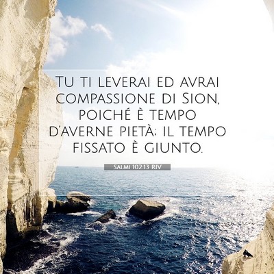Salmi 102:13 RIV Immagine del Versetto della Bibbia