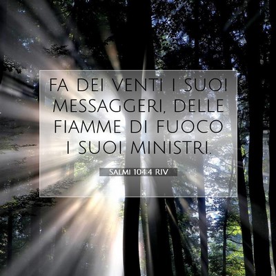 Salmi 104:4 RIV Immagine del Versetto della Bibbia