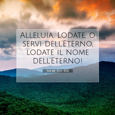 Salmi 113:1 RIV Immagine del Versetto della Bibbia
