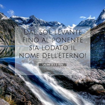 Salmi 113:3 Versetto della Bibbia Spiegato