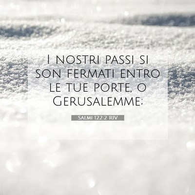 Salmi 122:2 Versetto della Bibbia Spiegato