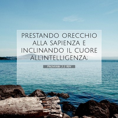 Proverbi 2:2 RIV Immagine del Versetto della Bibbia