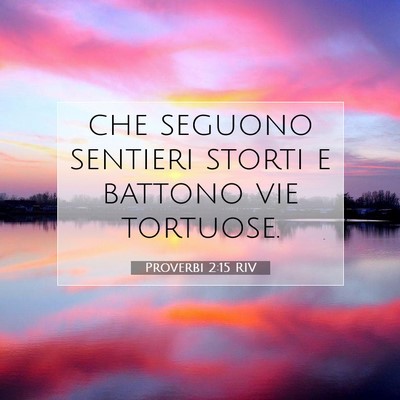 Proverbi 2:15 Versetto della Bibbia Spiegato