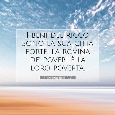 Proverbi 10:15 Versetto della Bibbia Spiegato
