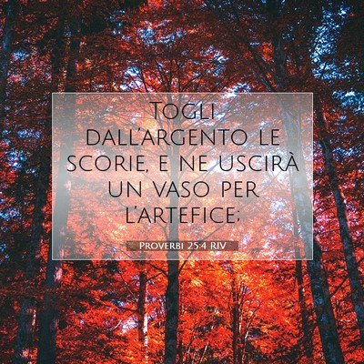 Proverbi 25:4 Versetto della Bibbia Spiegato
