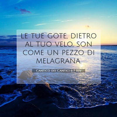 Cantico dei Cantici 6:7 RIV Immagine del Versetto della Bibbia