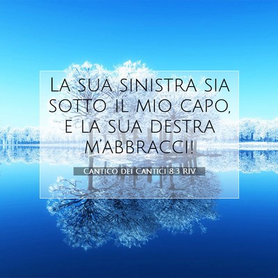 Cantico dei Cantici 8:3 RIV Immagine del Versetto della Bibbia