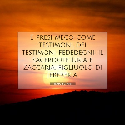 Isaia 8:2 RIV Immagine del Versetto della Bibbia