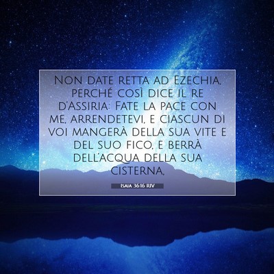 Isaia 36:16 RIV Immagine del Versetto della Bibbia