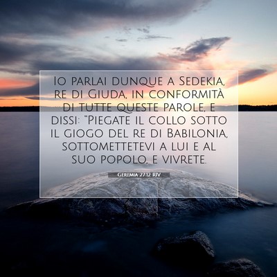 Geremia 27:12 RIV Immagine del Versetto della Bibbia