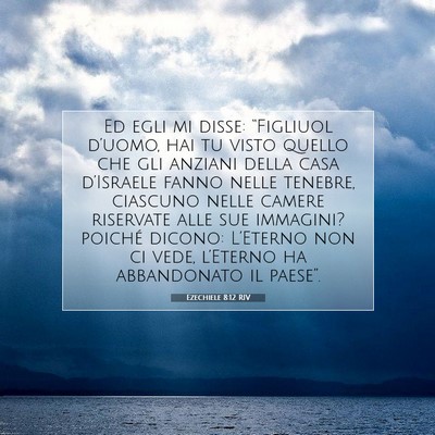 Ezechiele 8:12 RIV Immagine del Versetto della Bibbia