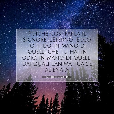 Ezechiele 23:28 RIV Immagine del Versetto della Bibbia