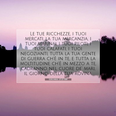 Ezechiele 27:27 RIV Immagine del Versetto della Bibbia