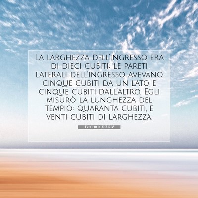 Ezechiele 41:2 RIV Immagine del Versetto della Bibbia