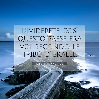 Ezechiele 47:21 RIV Immagine del Versetto della Bibbia