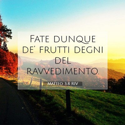 Matteo 3:8 RIV Immagine del Versetto della Bibbia