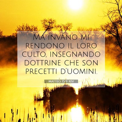 Matteo 15:9 RIV Immagine del Versetto della Bibbia