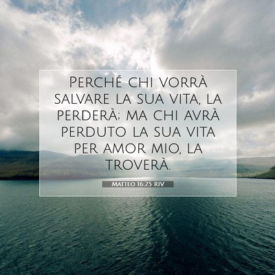 Matteo 16:25 RIV Immagine del Versetto della Bibbia