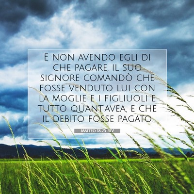Matteo 18:25 RIV Immagine del Versetto della Bibbia
