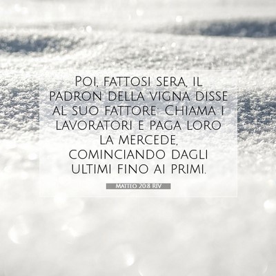 Matteo 20:8 RIV Immagine del Versetto della Bibbia