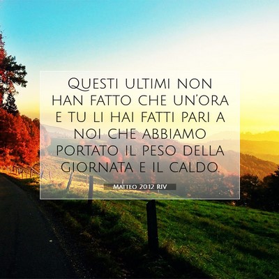 Matteo 20:12 RIV Immagine del Versetto della Bibbia